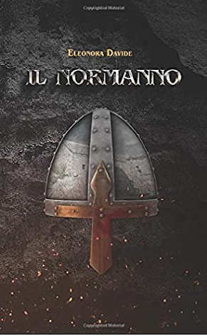 The Norman – Historical-fiction novel by Eleonora Davide – Review by Maria Teresa De Donato